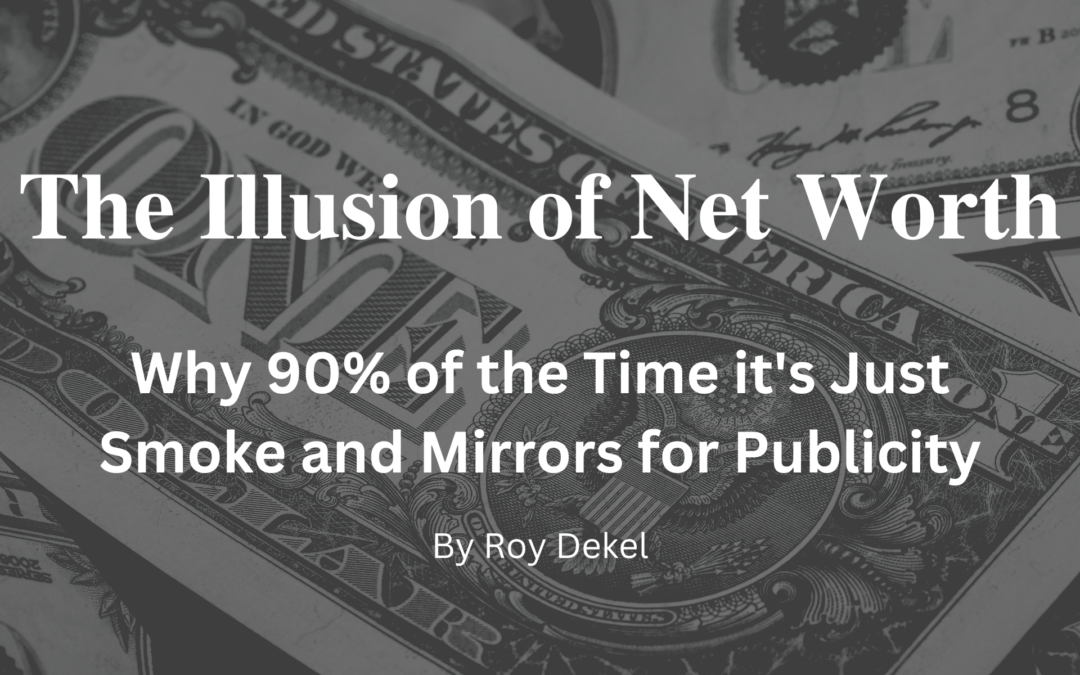 The Illusion of Net Worth by Roy Dekel